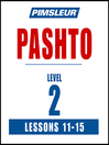 Imagen de portada para Pimsleur Pashto Level 2 Lessons 11-15
